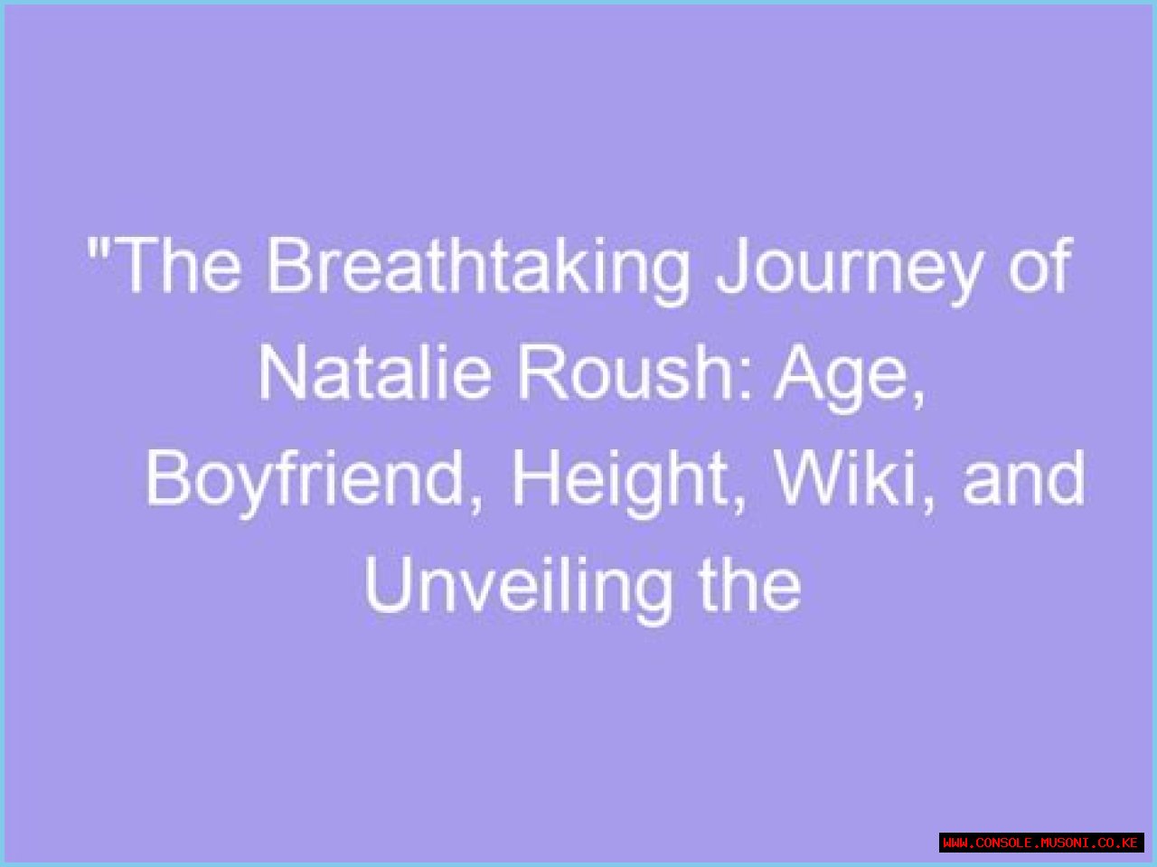 Natalie Roush: The Influence Of A Rising Star